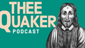 Thumbnail for Introducing: Thee Quaker Podcast