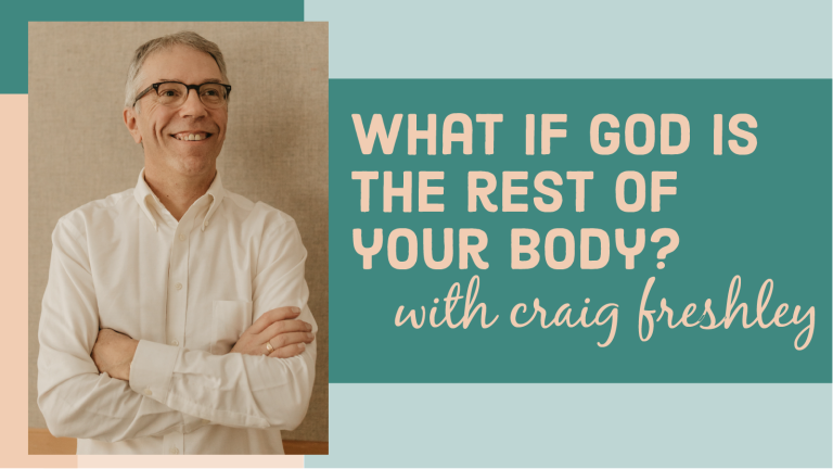 What if God is the Rest of Your Body?