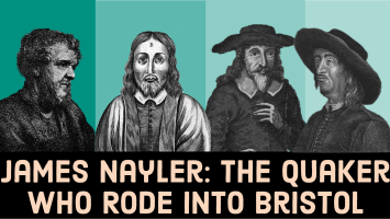 Thumbnail for James Nayler: The Quaker Who Rode Into Bristol