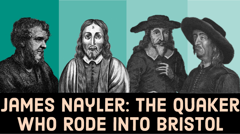 James Nayler: The Quaker Who Rode Into Bristol