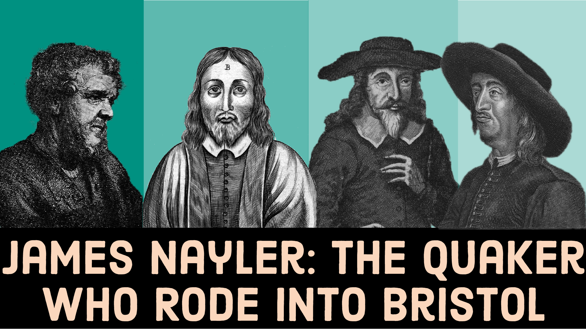 James Rode James Nayler: The Quaker Who Rode Into Bristol - Thee Quaker Podcast