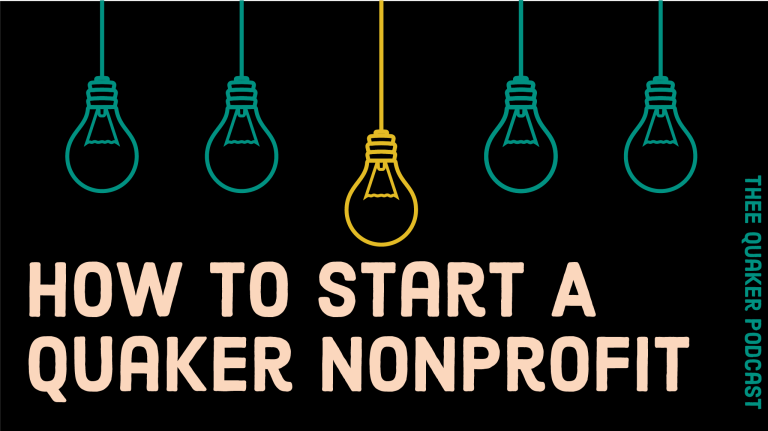 How to Start a Quaker Nonprofit