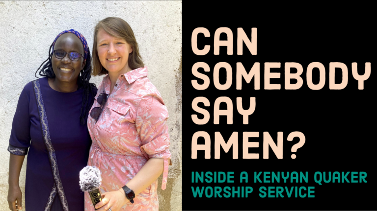 Can Somebody Say Amen?: Inside a Kenyan Quaker Church