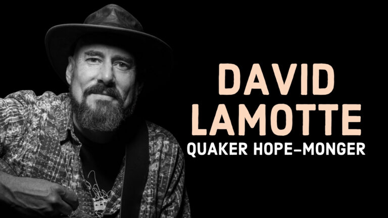 David LaMotte: Quaker Musician and Hope-Monger