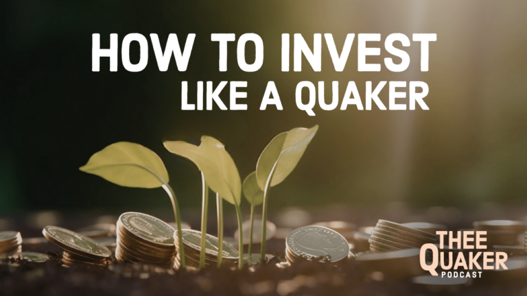 How to Invest like a Quaker
