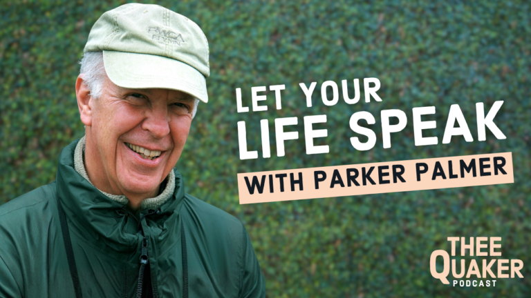 Quaker Author Parker Palmer on How to Let Your Life Speak